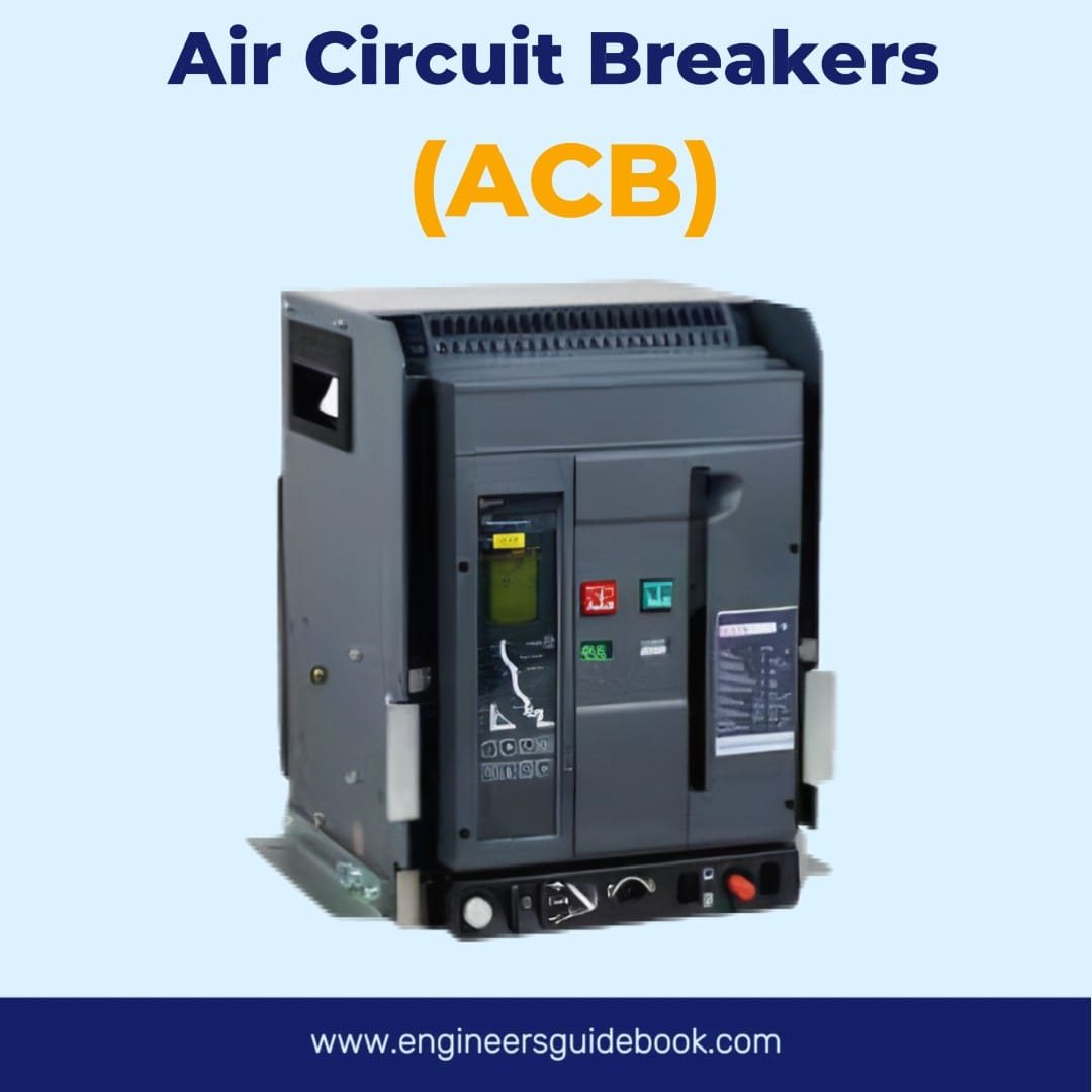 Air Circuit Breakers (ACB)