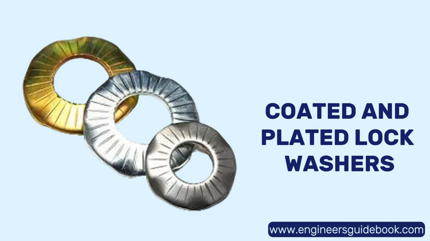What are lock washers? When should lock washers be used? 10 Coated and plated lock washers