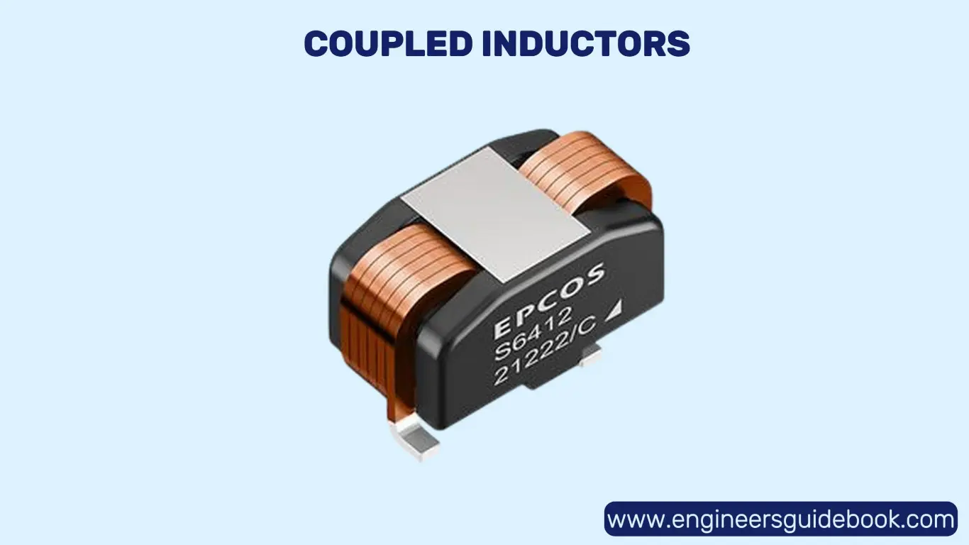 Types of inductors and their industrial uses 12 Coupled inductors