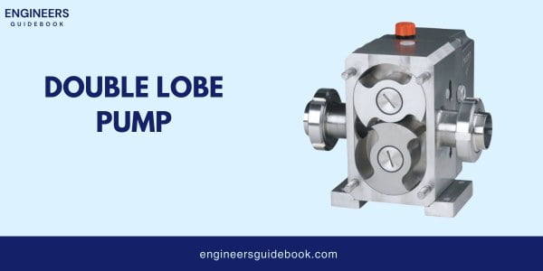 Lobe pumps | working principle, advantages & disadvantages | 5 Double lobe pump