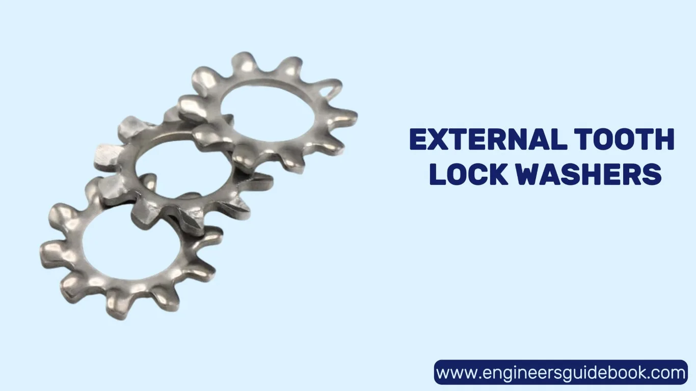 What are lock washers? When should lock washers be used? 3 External tooth lock washers