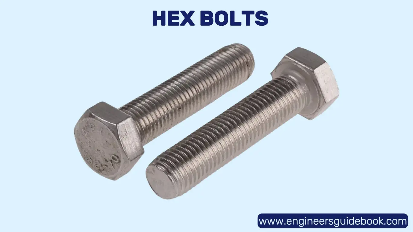 20 types of bolts | advantages and applications | 4 Hex bolts