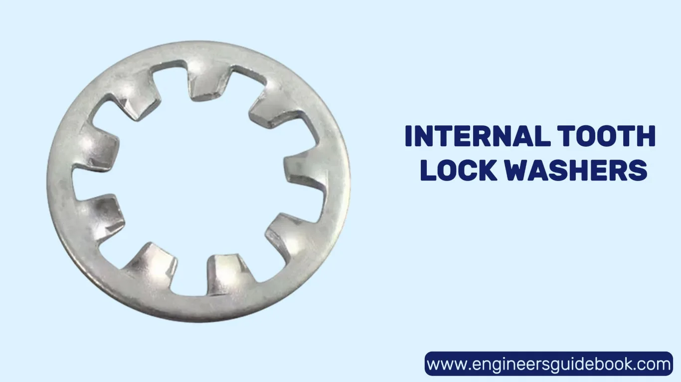 What are lock washers? When should lock washers be used? 4 Internal tooth lock washers