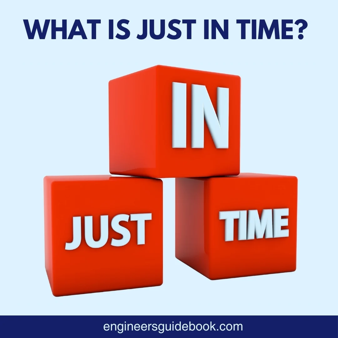 Just In Time (JIT): A Comprehensive Guide For Engineers