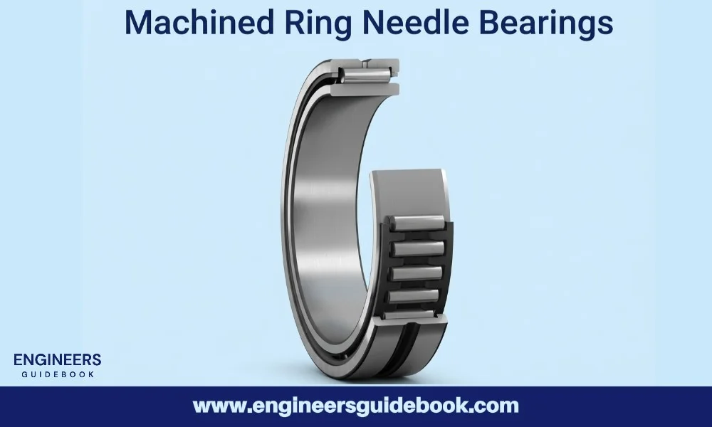 Types of needle bearings and their applications 4 Machined ring needle bearings