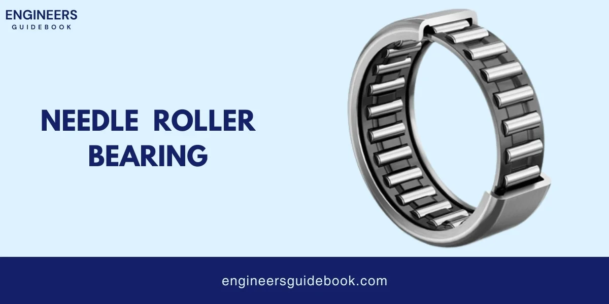 15 types of bearings: a step-by-step guide for engineers 10 Needle roller bearing