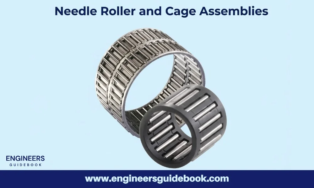 Types of needle bearings and their applications 5 Needle roller and cage assemblies