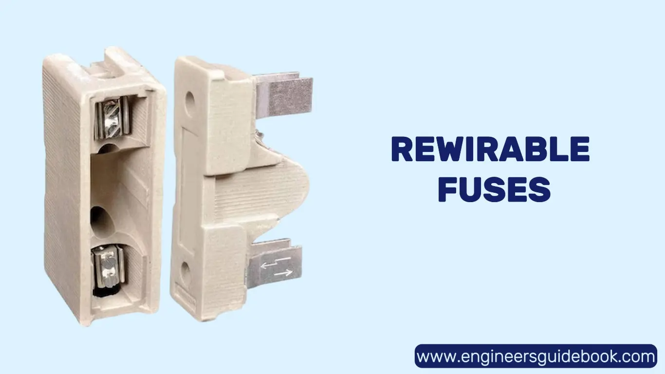 What are electrical fuses and how do they work? 3 Rewirable fuses