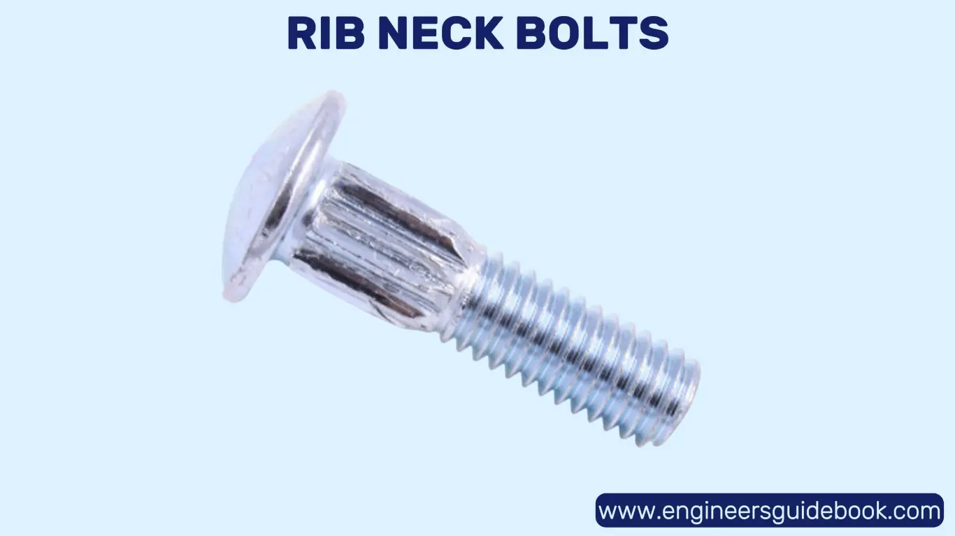 20 types of bolts | advantages and applications | 21 Rib neck bolts