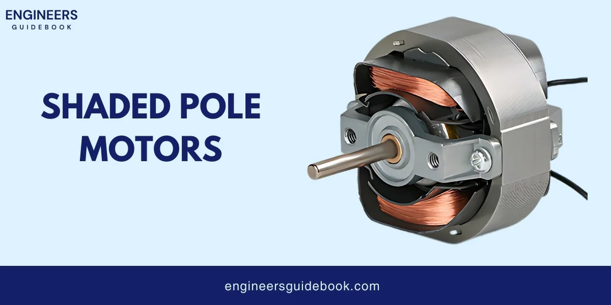 Types of ac motors | all in one guide for engineers | 23 Shaded pole motors (engineers guidebook )