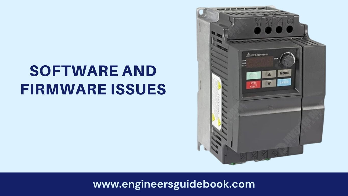 Common vfd issues and how to troubleshoot them 6 Software and firmware issues