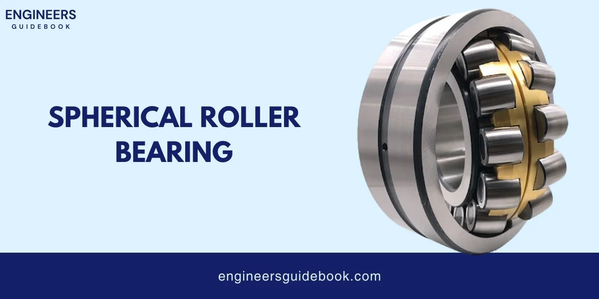 15 types of bearings: a step-by-step guide for engineers 8 Spherical roller bearing