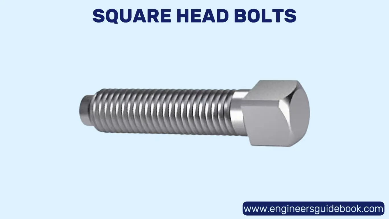20 types of bolts | advantages and applications | 15 Square head bolts