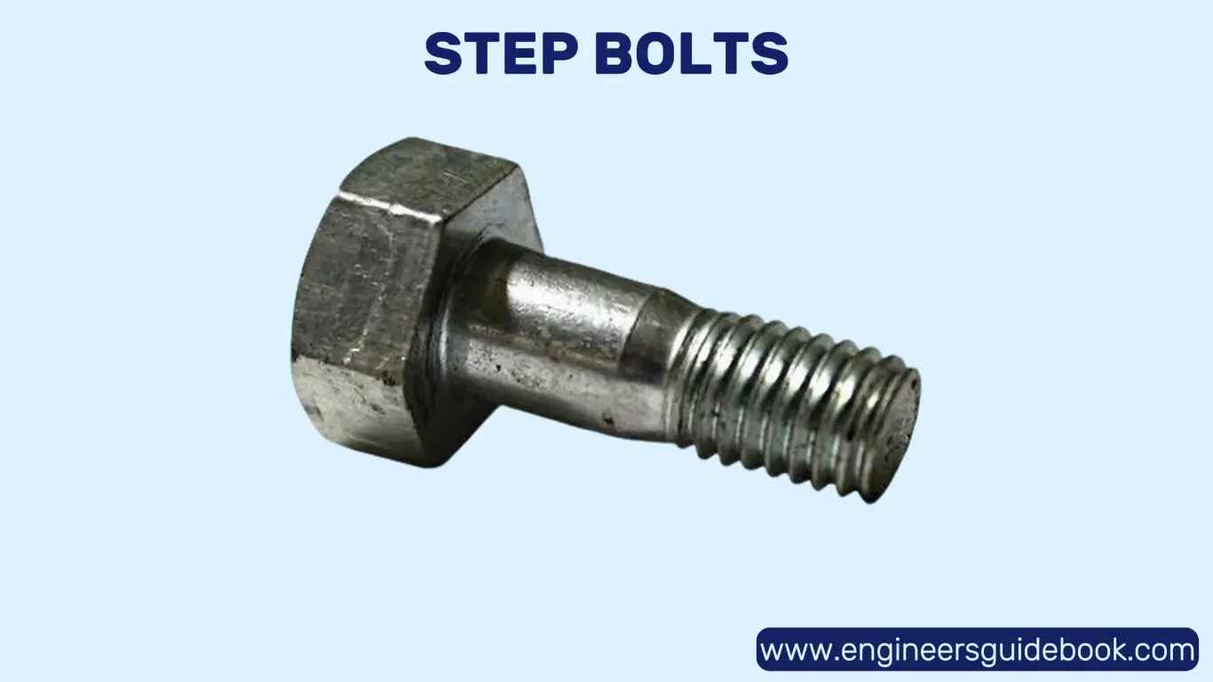 20 types of bolts | advantages and applications | 20 Step bolts