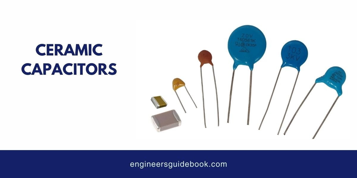 12 types of capacitors | applications and advantages | 2 Ceramic capacitors